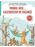 Cumpara ieftin Primul meu... Caleidoscop de vacanta. Caiet de vacanta pentru clasa pregatitoare/Ana-Maria Canavoiu, Mihaela Carja, Elena Niculae, Corina Daciana Opri