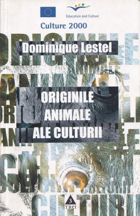 Originile animale ale culturii - Dominique Lestel