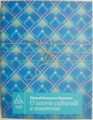 O istorie culturala a insomniei &amp;ndash; Eluned Summers-Bremner foto