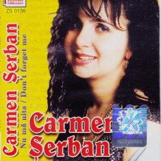 Caseta audio: Carmen Serban - Nu ma uita ( 2001, originala, stare foarte buna )