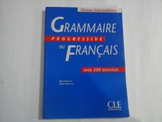 (Niveau intermediaire) GRAMMAIRE PROGRESSIVE DU FRANCAIS avec 500 exercices - M. Gregoire / O. Thievenaz foto