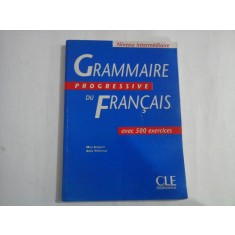 (Niveau intermediaire) GRAMMAIRE PROGRESSIVE DU FRANCAIS avec 500 exercices - M. Gregoire / O. Thievenaz