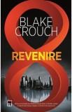 Revenire - Blake Crouch