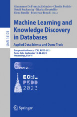 Machine Learning and Knowledge Discovery in Databases: Applied Data Science and Demo Track: European Conference, Ecml Pkdd 2023, Turin, Italy, Septemb foto