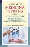 Manual de medicină internă pentru școlile sanitare postliceale și asistenți medicali - Paperback brosat - dr. Mihail Petru Lungu - All