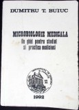 MICROBIOLOGIE MEDICALA. UN GHID PENTRU STUDIUL SI PRACTICA MEDICINEI-D.I. BUIUC-344466