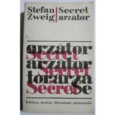 Secret arzator (Povestiri. Amoc) - Stefan Zweig