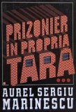 Prizonier in propria tara, vol. III - Aurel Sergiu Marinescu