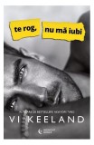 Te rog, nu mă iubi - Paperback brosat - Vi Keeland - Midnight books