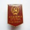 ROMANIA - INSIGNA ACADEMIA STEFAN GHEORGHIU, PCR, 1975, RSR, IM1.166