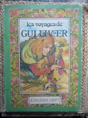 Les Voyages de Gulliver - Jonathan Swift - Editie Ilustrata - Franceza - 1984 - Cartonata