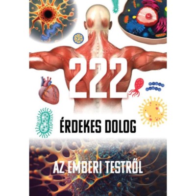 222 &amp;eacute;rdekess&amp;eacute;g az emberi testről foto