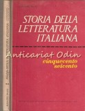 Storia Della Letteratura Italiana -Cinquecento, Seicento - Tiraj: 1320 Exemplare