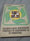 VALORIFICAREA RESURSELOR VEGETALE IN GOSPODARIE