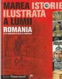 TEODORA STANESCU STANCIU - MAREA ISTORIE ILUSTRATA A LUMII ROMANIA DE LA INCEPUTURI LA IANCU DE HUNEDOARA