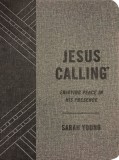 Jesus Calling (Textured Gray Leathersoft): Enjoying Peace in His Presence (with Full Scriptures)