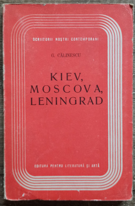 Kiev, Moscova, Leningrad - G. Calinescu// 1949