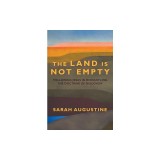 The Land Is Not Empty: Following Jesus in Dismantling the Doctrine of Discovery