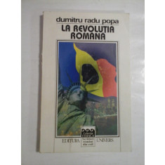 LA REVOLUTIA ROMANA - DUMITRU RADU POPA - (autograf si dedicatie)