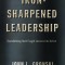 Iron-Sharpened Leadership: Transforming Hard Fought Lessons Into Action