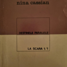 Nina Cassian destinele paralele la scara 1/1