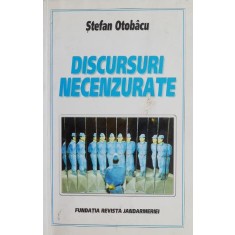 Discursuri necenzurate - Stefan Otobacu