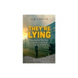 They're Lying: The Media, The Left, and The Death of George Floyd