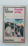 myh 712 - WM Thackeray - Peripetiile lui Philip - ed 1986