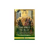 The Spirit World: The Complete Text with All Illustrations and Charts