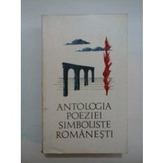 ANTOLOGIA POEZIEI SIMBOLISTE ROMANESTI