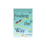 Finding the Way: The Entrepreneur&#039;s Tale