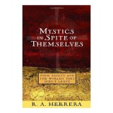 Mystics in spite of themselves
