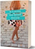 Cumpara ieftin Și-n mintea mea dansam desculță - Paperback brosat - Olivia Zeitline - Act și Politon