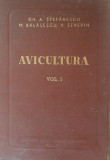 AVICULTURA VOLUMUL 1 - GH. A. STEFANESCU, M. BALASESCU, 1956