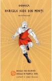 Hercule scos din minti. Hercule pe muntele Oeta - Seneca