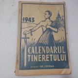 CALENDARUL TINERETULUI- &Icirc;NTOCMIT DE GH.CHIRIAN-1943 R4.