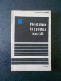 MIHAIL GRADINARU - PROLEGOMENE LA O POIETICA MARXISTA