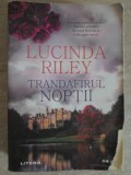 TRANDAFIRUL NOPTII-LUCINDA RILEY-350045