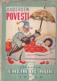 Andersen - Povesti. In romaneste de Al. Iacobescu (editie veche, colectia Cheia