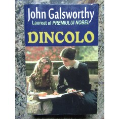 John Galsworthy - Dincolo