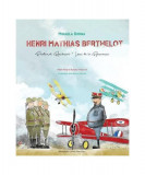 Henri Mathias Berthelot, prietenul Rom&acirc;niei - Paperback brosat - Mihaela Simina - Libris Editorial