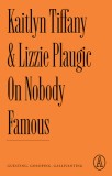 On Nobody Famous: Guesting, Gossiping, Gallivanting