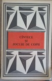 Cantece si Jocuri Copii, Editie Ingrijita Gh.I. Neagu, Minerva 1982, Romana, Carte Copii, Mesterul Manole, 158 Pagini
