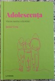 Adolescenta: varsta marilor schimbari - Javier Urra