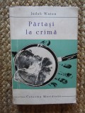 Partasi la crima - Judah Waten