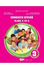 Educatie civica - Clasa 3 - Manual - Adina Grigore, Cristina Ipate-Toma, Maria-Daniela Nita, Mariana-Carmen Gheorghe