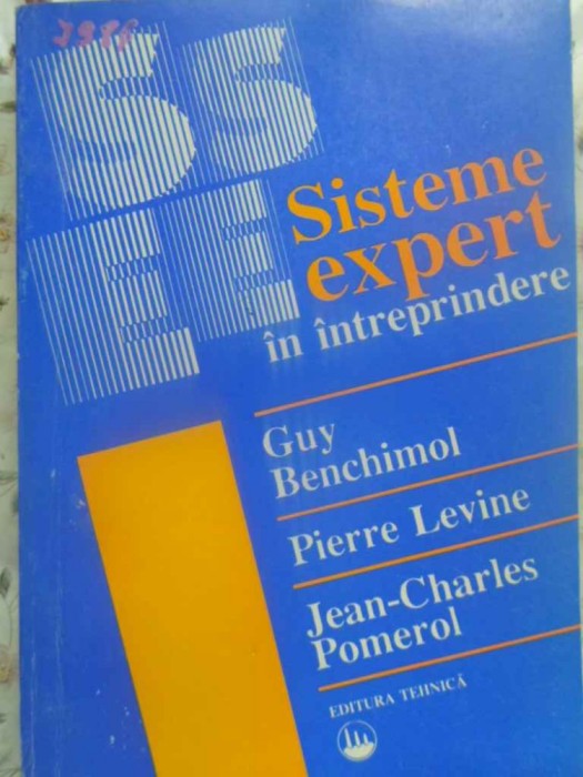 SISTEME EXPERT IN INTREPRINDERE-GUY BENCHIMOL, PIERRE LEVINE, JEAN-CHARLES POMEROL-255287