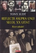 Reflectii asupra unui secol XX uitat foto