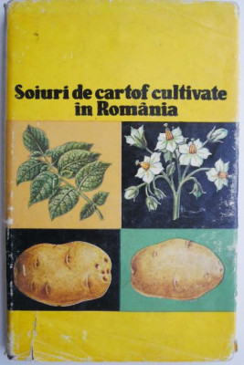 Soiuri de cartof cultivate in Romania &amp;ndash; D. Torje, A. Tabaranu (supracoperta putin uzata) foto