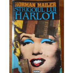 Strigoiul Lui Harlot Vol.1 - Norman Mailer ,308662